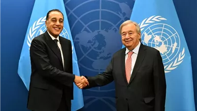 مدبولي يبحث مع جوتيريش تعزيز التعاون وتطورات القضية الفلسطينية والأزمات الإقليمية