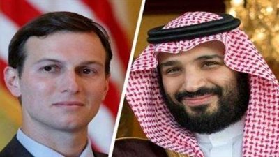 «بن سلمان» وصهر ترامب يبحثان التسوية بين فلسطين والاحتلال