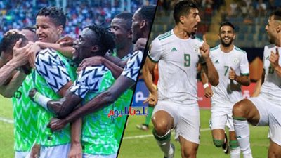 نصف نهائي الكان.. تفوق تاريخي لمنتخب نيجيريا على الجزائر