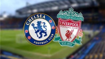 بث مباشر.. مباراة تشيلسي و ليفربول في نهائي كأس الاتحاد الإنجليزي
