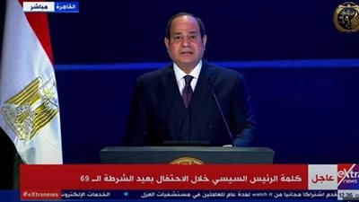 الرئيس السيسي: معركة الإسماعيلية رسمت لوحة خالدة لبطولات الشرطة والشعب