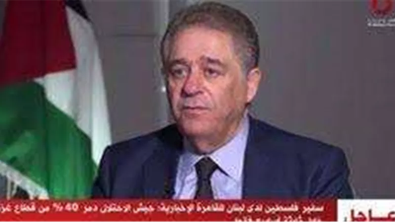 سفير فلسطين بلبنان: الحكومة الإسرائيلية متطرفة.. وأوروبا تساندها