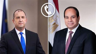 الرئيس السيسي يتلقى اتصالاً من نظيره البلغاري لبحث الأوضاع بالشرق الأوسط وقطاع غزة