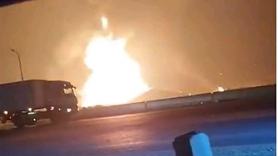 عاجل .. انفجار خط غاز الخانكة وحريق هائل في عدد من التريلات واللودرات