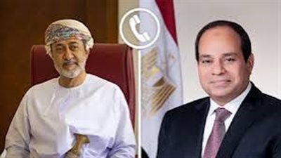 السيسي وسلطان عُمان يدعوان لوقف التصعيد الإقليمي وتعزيز الاستقرار في غزة