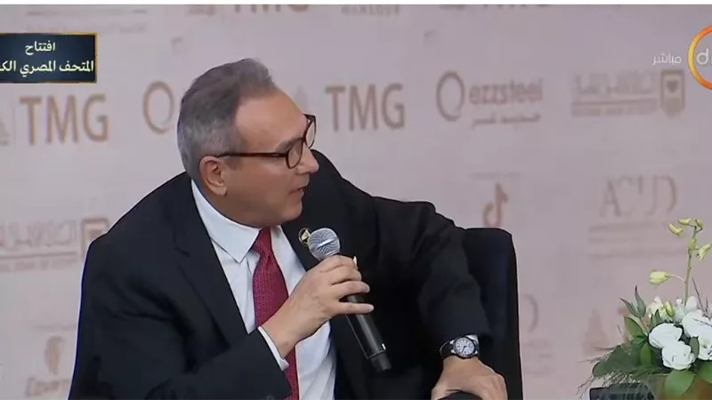محمد الإتربي: المتحف المصري الكبير صرح ثقافي عالمي يجسد حضارة مصر العريقة